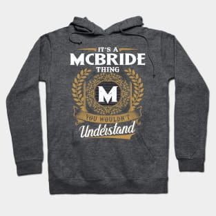 It Is A Mcbride Thing You Wouldn't Understand Hoodie